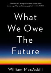 Okładka książki What We Owe the Future William MacAskill