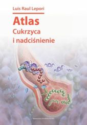 Okładka książki Atlas cukrzyca i nadciśnienie Luis Raul Lepori