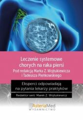 Okładka książki Leczenie systemowe chorych na raka piersi Tadeusz Pieńkowski, Marek Z. Wojtukiewicz