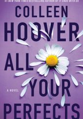 Okładka książki All Your Perfects Colleen Hoover