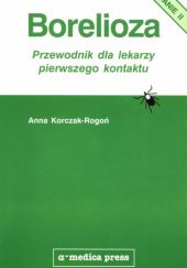 Okładka książki Borelioza. Przewodnik dla lekarzy pierwszego kontaktu Anna Korczak-Rogoń