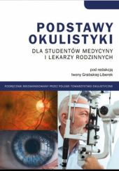 Okładka książki Podstawy okulistyki dla studentów medycyny i lekarzy rodzinnych Iwona Grabska-Liberek