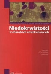 Okładka książki Niedokrwistości w chorobach nowotworowych Jadwiga Dwiliewicz-Trojaczek, Tadeusz Pieńkowski
