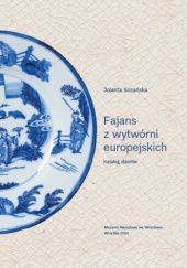 Okładka książki Fajans z wytwórni europejskich Jolanta Sozańska