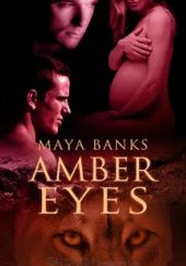 Okładka książki Maya Banks - Wild 02 - Amber Eyes Maya Banks