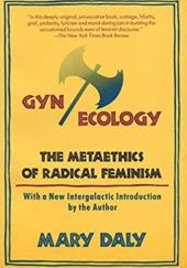 Okładka książki Gyn/Ecology: The Metaethics of Radical Feminism Mary Daly
