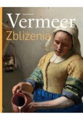 Okładka książki Vermeer zbliżenia Gary Schwartz