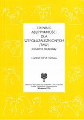 Okładka książki Trening asertywności dla współuzależnionych (TAW) Poradnik terapeuty. Szczepańska Hanna