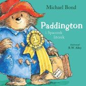 Okładka książki Paddington i spacerek literek Michael Bond