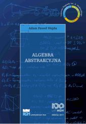 Okładka książki Algebra abstrakcyjna Adam Wojda
