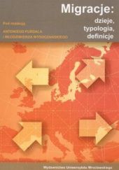 Okładka książki Migracje: dzieje, typologia, definicje praca zbiorowa