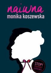 Okładka książki Naiwna Monika Koszewska