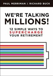 Okładka książki We're Talking Millions!: 12 Simple Ways to Supercharge Your Retirement Paul Merriman