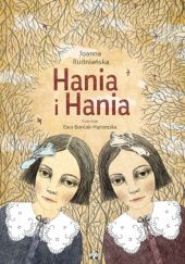 Okładka książki Hania i Hania Ewa Beniak-Haremska, Joanna Rudniańska