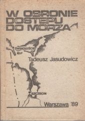 Okładka książki W obronie dostępu do morza Tadeusz Jasudowicz