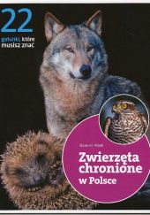 Okładka książki Zwierzęta chronione w Polsce. 22 gatunki, które musisz znać Sławomir Wąsik