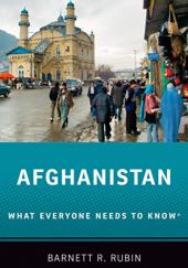 Okładka książki Afghanistan: What Everyone Needs to Know Barnett R. Rubin