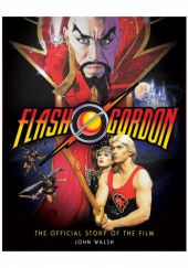 Okładka książki Flash Gordon: The Official Story of the Film John Walsh
