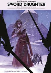Sword Daughter, Vol. 3: Elsbeth of the Island