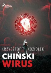 Okładka książki Chiński wirus Krzysztof Koziołek