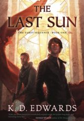 Okładka książki The Last Sun K.D. Edwards