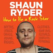 Okładka książki How to Be a Rock Star Shaun Ryder