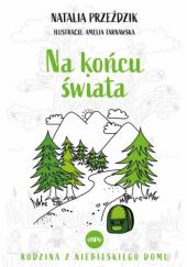 Okładka książki Na końcu świata Natalia Przeździk