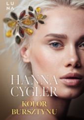 Okładka książki Kolor bursztynu Hanna Cygler
