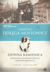 Okładka książki Dziwna kamienica. Warszawa dwudziestolecia międzywojennego Tadeusz Dołęga-Mostowicz