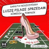 Okładka książki Luizę pilnie sprzedam Danuta Noszczyńska