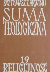 Okładka książki Suma teologiczna. Tom 19. Religijność św. Tomasz z Akwinu