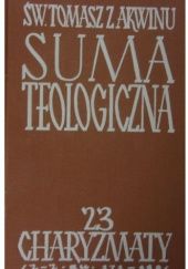 Okładka książki Suma teologiczna. Tom 23. Charyzmaty św. Tomasz z Akwinu