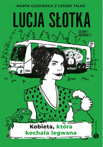 Okładka książki Kobieta, która kochała legwana Marta Guzowska, Leszek Talko