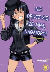 Okładka książki Nie drocz się ze mną, Nagatoro! #5 Nanashi