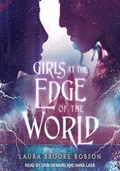 Okładka książki Girls at the Edge of the World Laura Brooke Robson