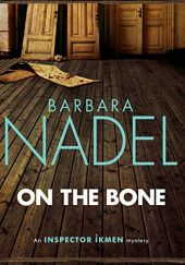 Okładka książki On the Bone Barbara Nadel