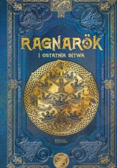 Okładka książki Ragnarök i ostatnia bitwa Julio Fajardo, Juan Carlos Moreno