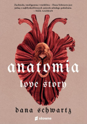Okładka książki Anatomia. Love story Dana Schwartz