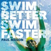 Okładka książki Swim better, swim faster Paul Mason