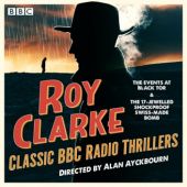Okładka książki Roy Clarke Classic BBC Radio Thrillers Roy Clarke