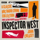 Okładka książki Inspector West: A Classic BBC Radio Crime Collection John Creasey