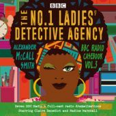 Okładka książki The No.1 Ladies’ Detective Agency: BBC Radio Casebook Vol.3 Alexander McCall Smith