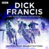 Okładka książki The Dick Francis BBC Radio Drama Collection Dick Francis