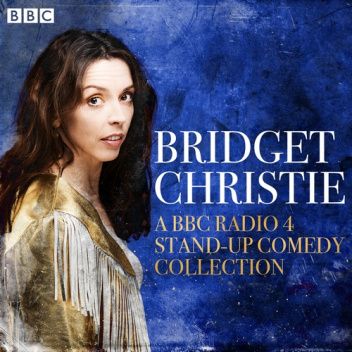 bridget-christie-a-bbc-radio-4-stand-up-comedy-collection-bridget
