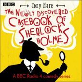 Okładka książki The Newly Discovered Casebook of Sherlock Holmes: A BBC Radio Comedy Series Tony Hare