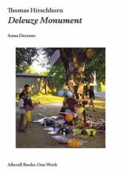 Okładka książki Thomas Hirschhorn Deleuze Monument Anna Dezeuze