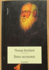 Okładka książki Dawni mistrzowie: Komedia Thomas Bernhard