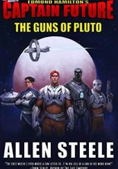 Okładka książki The Guns of Pluto Allen Steele