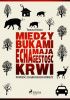 Okładka książki Między bukami echa mają gęstość krwi Tomasz Demm