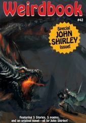 Okładka książki Weirdbook #42. Special John Shirley Issue John Shirley